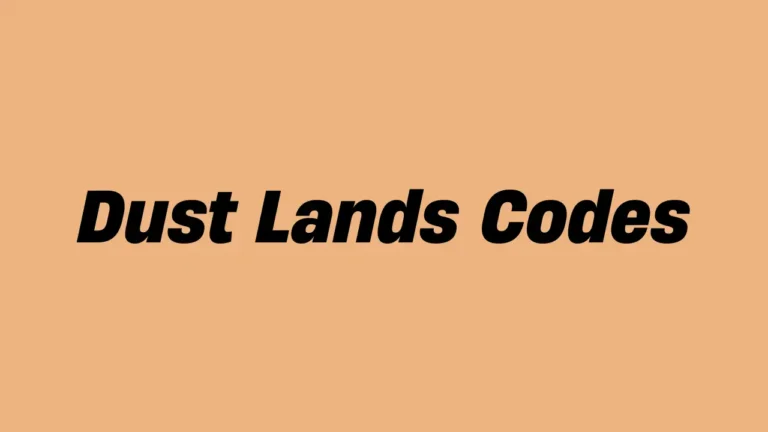 Dust Lands Codes (April 2025)
